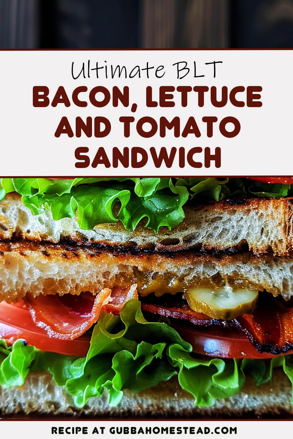 The Ultimate Bacon, Lettuce, and Tomato (BLT) Sandwich