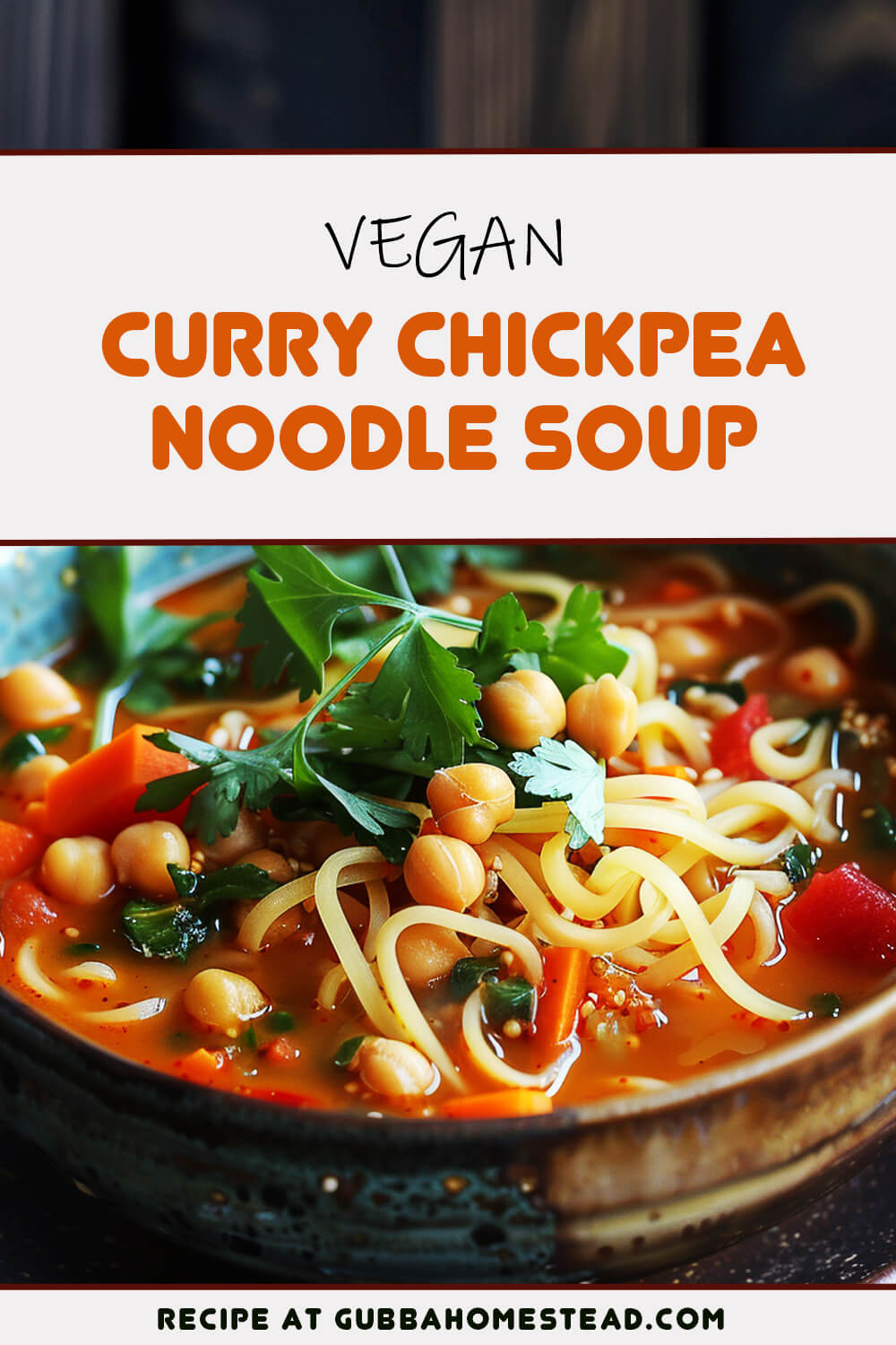 Vegan Curry Chickpea Noodle Soup