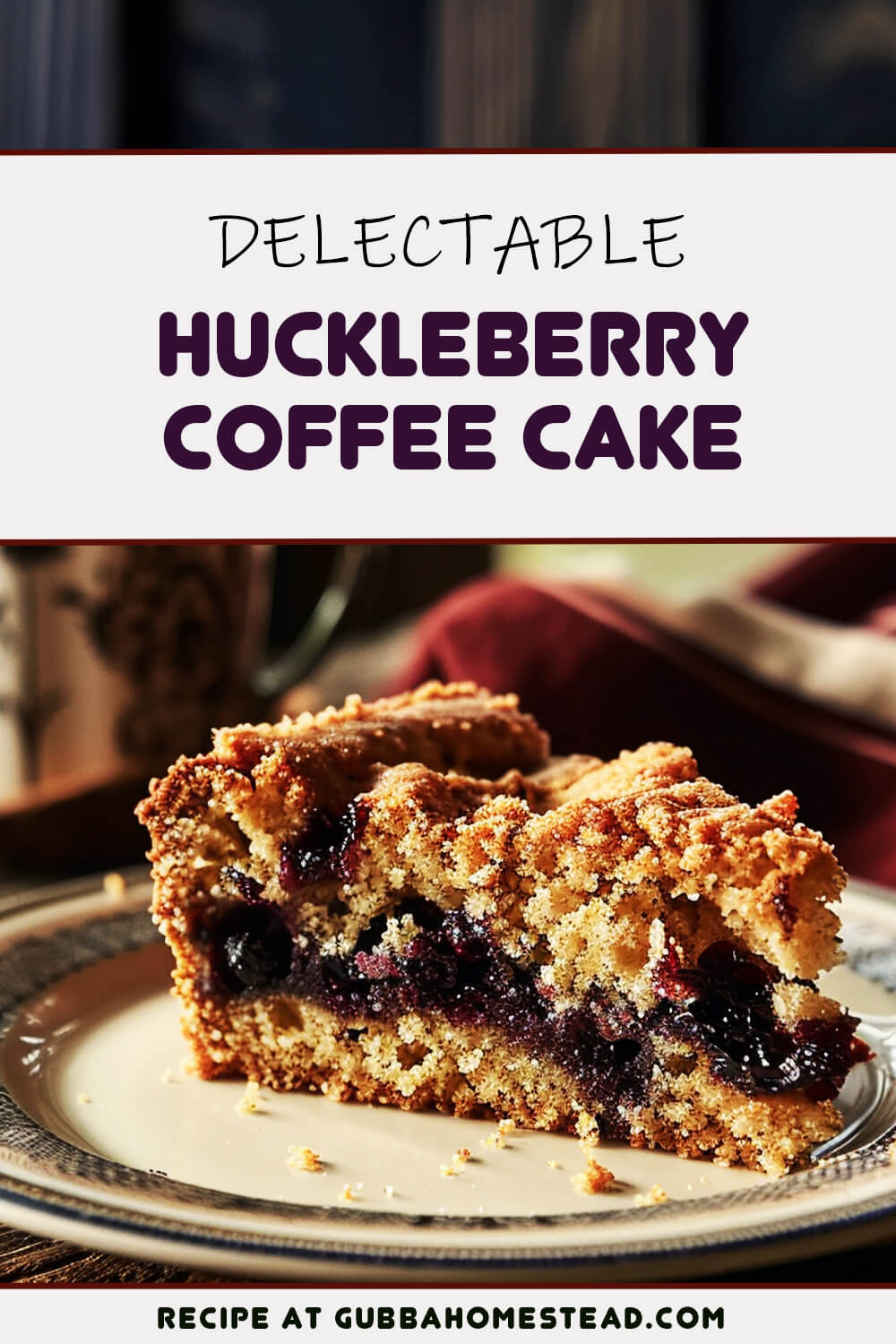The Ultimate Huckleberry Coffee Cake
