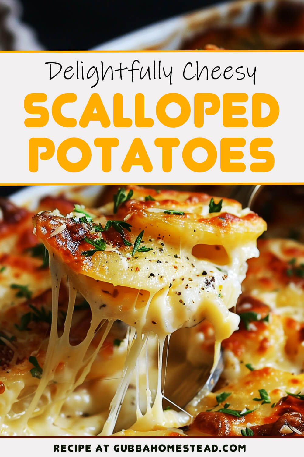 Delightfully Cheesy Scalloped Potatoes