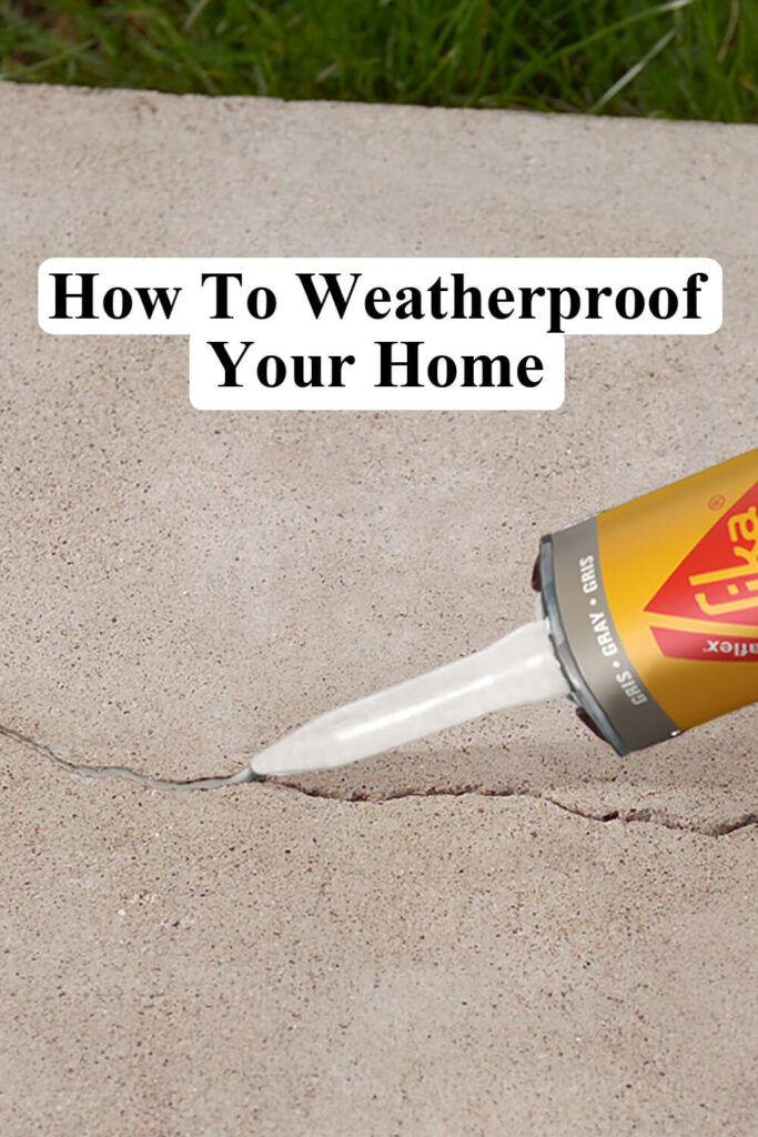 How To Weatherproof Your Home