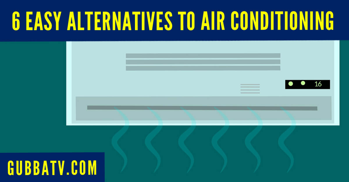 6 Easy Alternatives to Air Conditioning Gubba Homestead