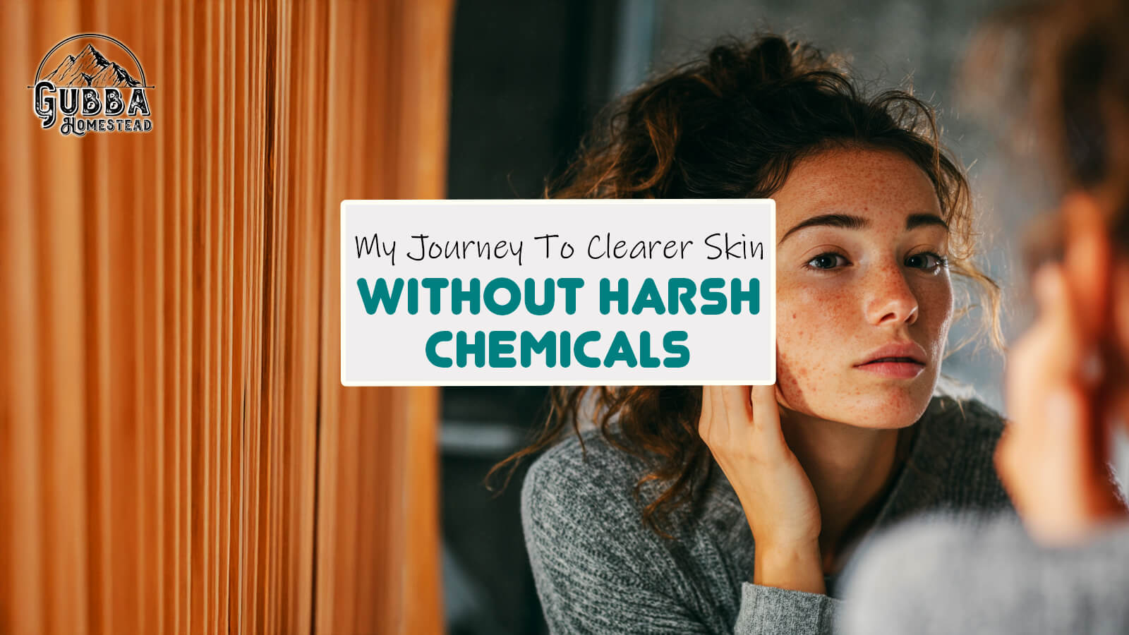 clearer skin without harsh chemicals
